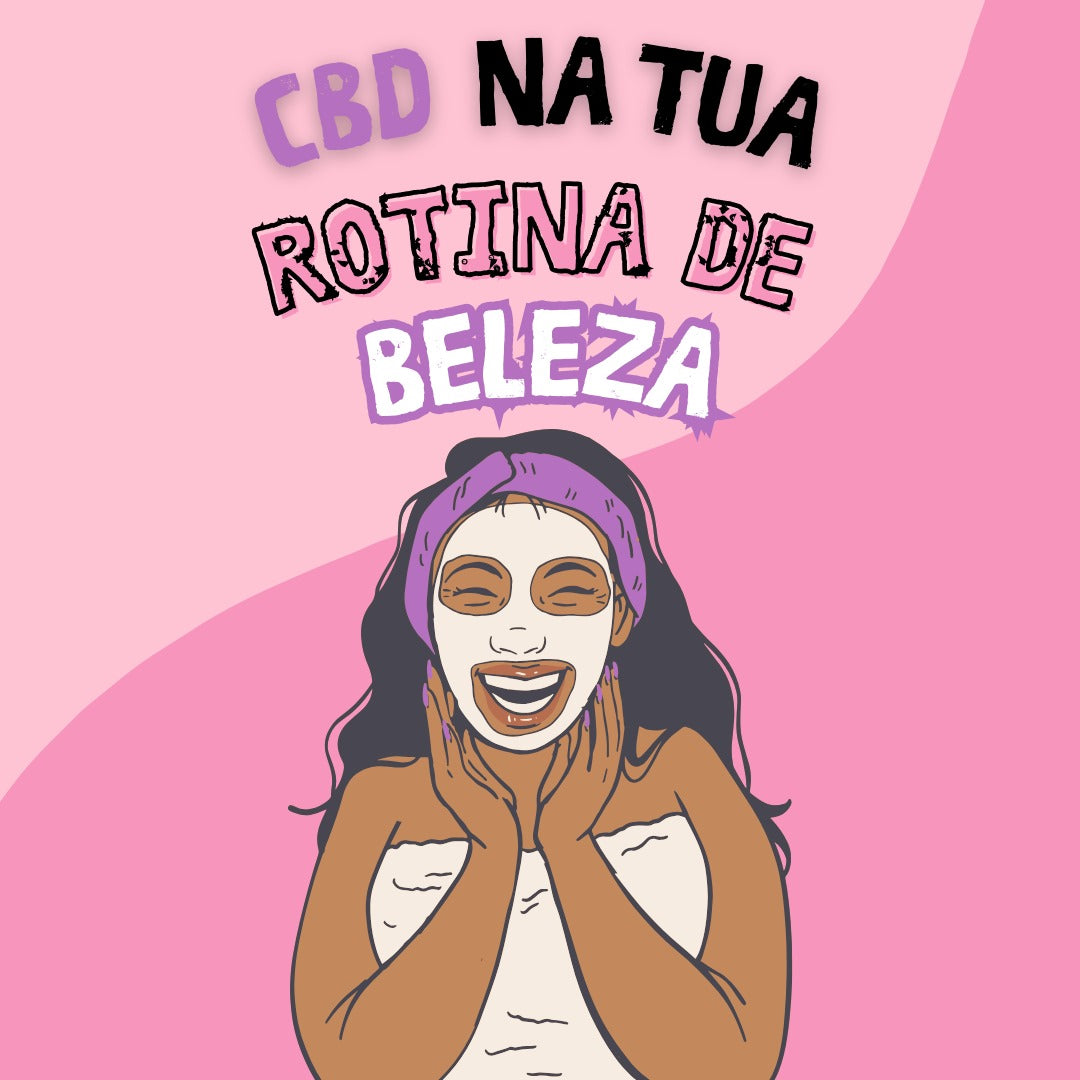CBD na tua Rotina de Beleza: O Segredo para uma Pele Radiante e um Cabelo Saudável Image